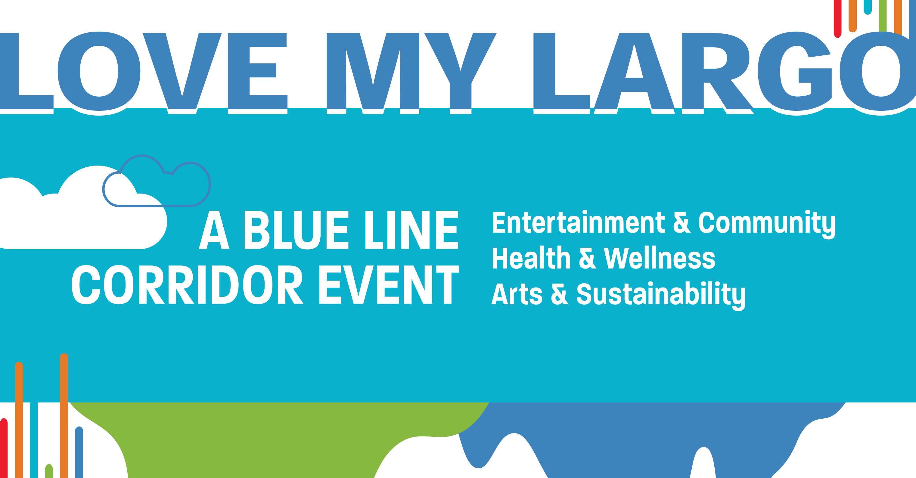 Love My Largo: A Blue Line Corridor Event
