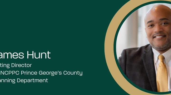 James Hunt Acting Planning Director M-NCPPC Prince George's County Planning Department