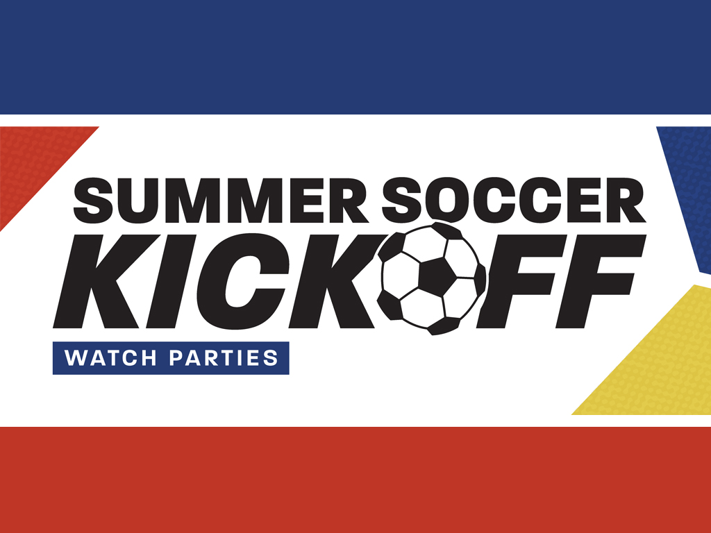 Summer Soccer Kickoff Watch Parties