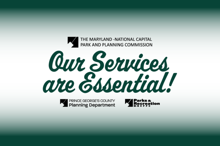 M-NCPPC Logo Our Services are Essential Prince George's County Planning Department and Department of Parks and Recreation logos